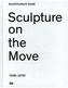 Sculpture on the Move 1946-2016, deutsche Ausgabe