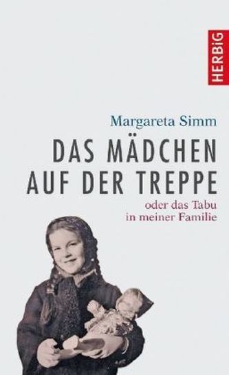 Das Mädchen auf der Treppe oder das Tabu in meiner Familie