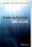 Dunkler als Finsternis - heller als Licht