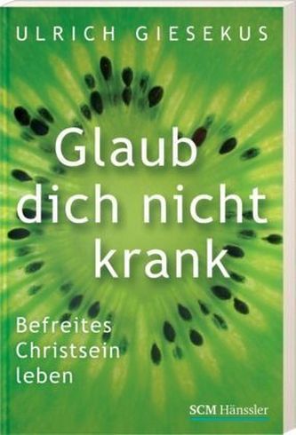 Glaub dich nicht krank