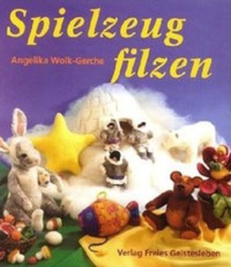 Spielzeug filzen Spielzeug filzen