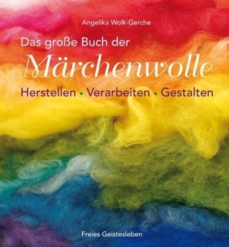 Das grosse Buch der Märchenwolle Das grosse Buch der Märchenwolle