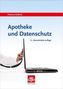 Apotheke und Datenschutz