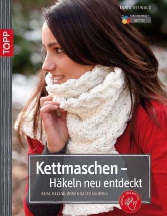 Kettmaschen - Häkeln neu entdeckt