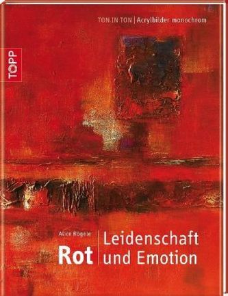 Rot. Leidenschaft und Emotion