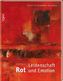 Rot. Leidenschaft und Emotion