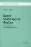 Dante Shakespeare Goethe
