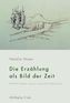 Die Erzählung als Bild der Zeit