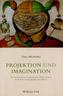 Projektion und Imagination
