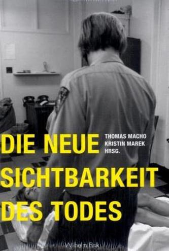 Die neue Sichtbarkeit des Todes