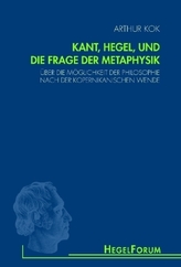 Kant, Hegel, und die Frage der Metaphysik