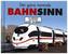 Der ganz normale Bahnsinn
