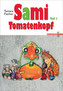 Sami Tomatenkopf. Tl.1
