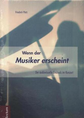 Wenn der Musiker erscheint