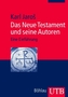 Das Neue Testament und seine Autoren