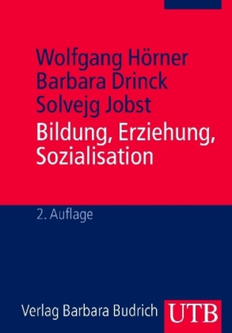 Bildung, Erziehung, Sozialisation Bildung, Erziehung, Sozialisation
