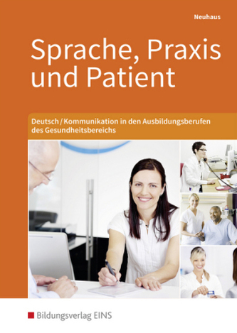 Sprache, Praxis und Patient
