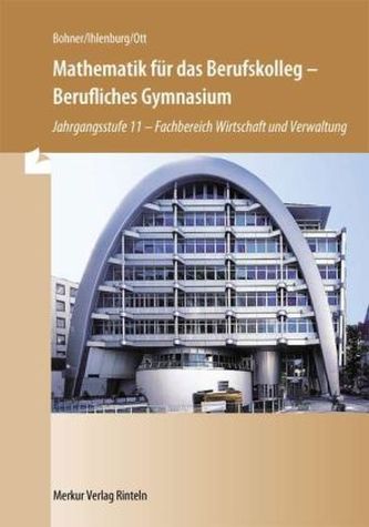 Mathematik für das Berufskolleg, Berufliches Gymnasium, Jahrgangsstufe 11, Fachbereich Wirtschaft und Verwaltung