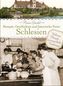 Schlesien - Rezepte, Geschichten und historische Fotos