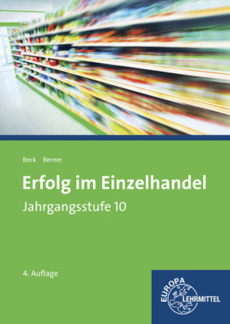 Erfolg im Einzelhandel, Jahrgangsstufe 10, Lernfelder 1-7