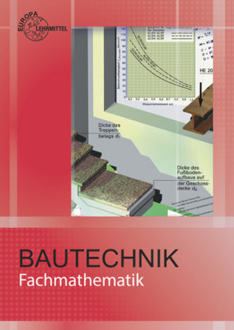 Fachmathematik Bautechnik, mit Formelsammlung 'Bautechnik Formeln und Tabellen'
