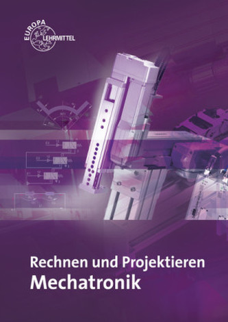 Rechnen und Projektieren - Mechatronik