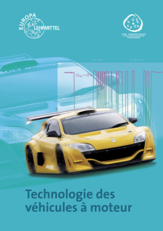 Technologie des véhicules à moteur. Fachkunde Kraftfahrzeugtechnik, französische Ausgabe