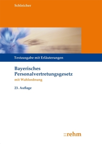 Bayerisches Personalvertretungsgesetz (BayPVG) mit Wahlordnung
