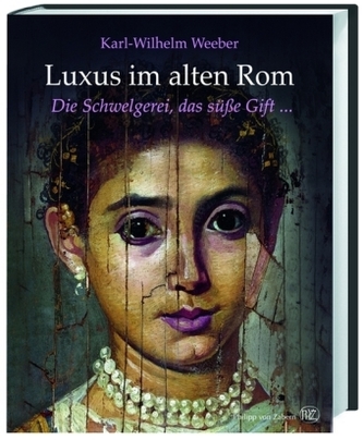 Luxus im alten Rom Luxus im alten Rom
