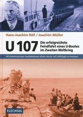 U 107 - Die erfolgreichste Feindfahrt eines U-Bootes im Zweiten Weltkrieg