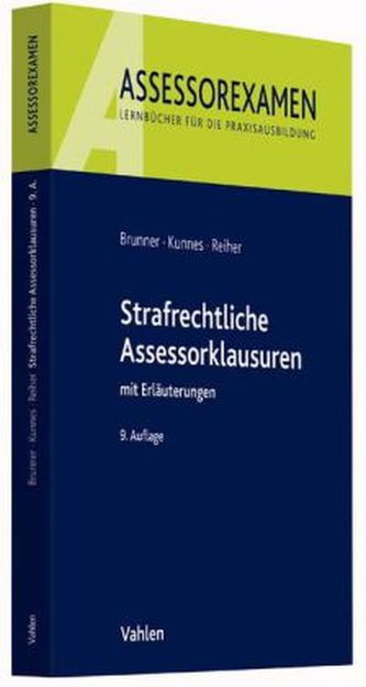 Strafrechtliche Assessorklausuren Strafrechtliche Assessorklausuren