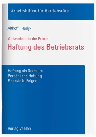 Haftung des Betriebsrats Haftung des Betriebsrats