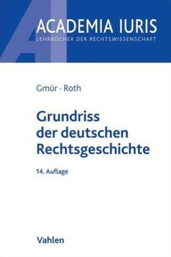 Grundriss der deutschen Rechtsgeschichte