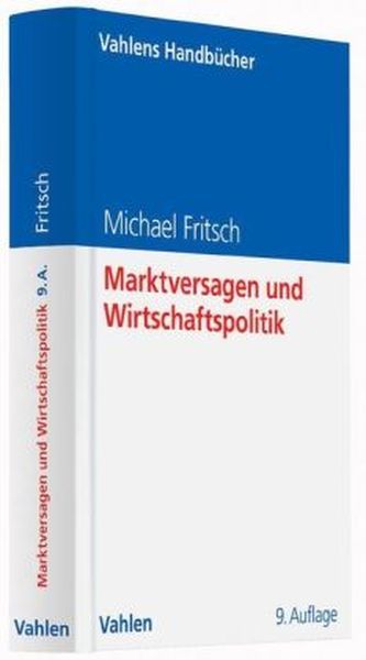 Marktversagen und Wirtschaftspolitik Marktversagen und Wirtschaftspolitik