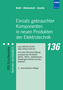 Einsatz gebrauchter Komponenten in neuen Produkten der Elektrotechnik