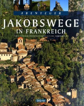 Abenteuer Jakobswege in Frankreich