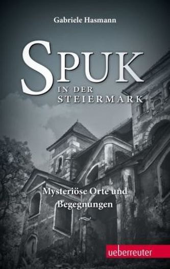 Spuk in der Steiermark Spuk in der Steiermark
