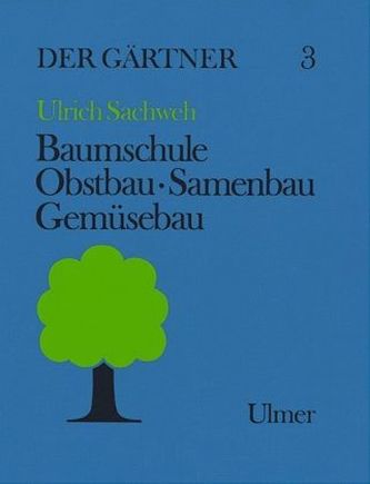 Baumschule, Obstbau, Samenbau, Gemüsebau