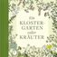Ein Klostergarten voller Kräuter