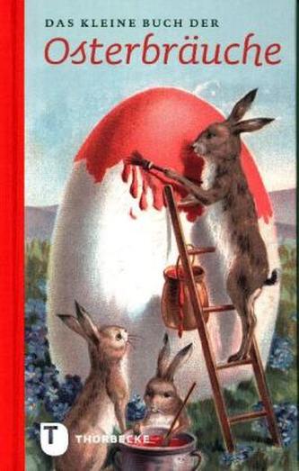 Das kleine Buch der Osterbräuche
