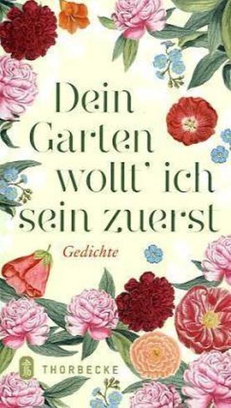 Dein Garten wollt` ich sein zuerst