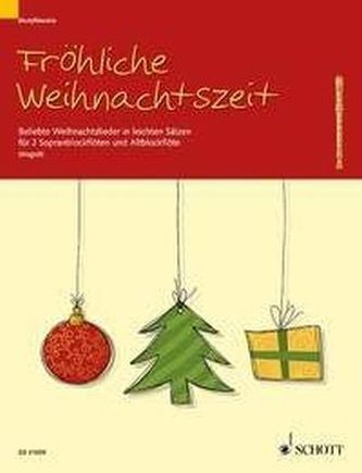 Fröhliche Weihnachtszeit, 2 Sopran-Blockflöten und 1 Alt-Blockflöte, Partitur und Stimmen