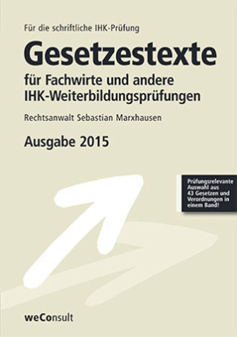 Gesetzestexte für Fachwirte und andere IHK-Weiterbildungsprüfungen