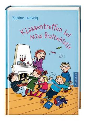 Klassentreffen bei Miss Braitwhistle