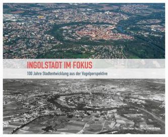 Ingolstadt im Fokus