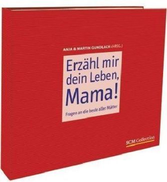 Erzähl mir dein Leben, Mama!