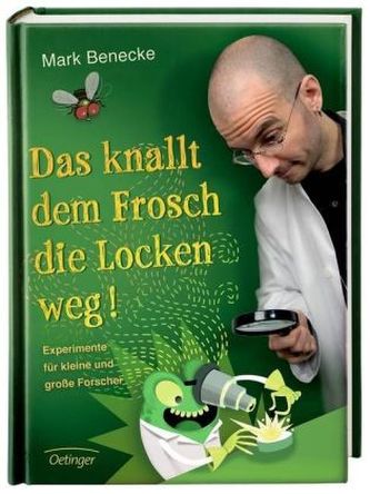 Das knallt dem Frosch die Locken weg Das knallt dem Frosch die Locken weg
