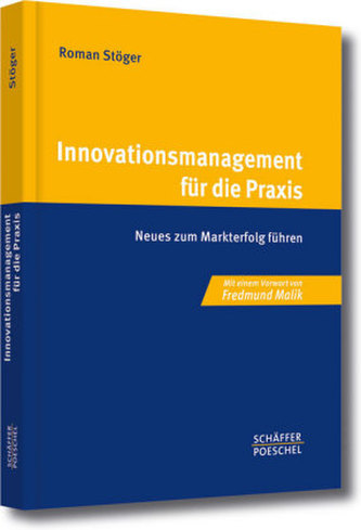 Innovationsmanagement für die Praxis