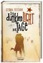 Im dunklen Licht der Tage