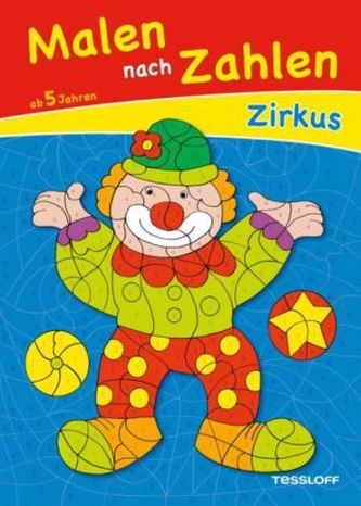 Malen nach Zahlen Zirkus. Ab 5 Jahren